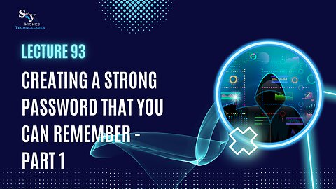 93. Creating a Strong Password - Part 1 | Skyhighes | Cyber Security-Network Security