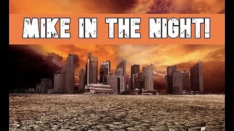 Mike in the Night - 479 PRE SHOW Major Events, happening all over the world !