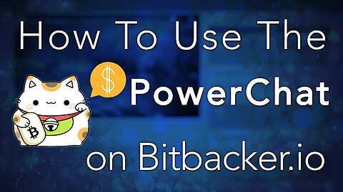 How to Use the Bitbacker PowerChat