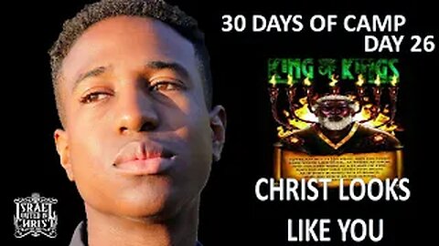 #IUIC | 30 DAYS OF CAMP | DAY 26: CHRIST LOOKS LIKE YOU!!!