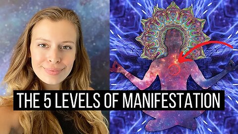 The 5 LEVELS of Manifestation Explained (Which Level Are You At?)