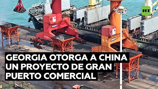 Georgia otorga a China un proyecto de gran puerto comercial