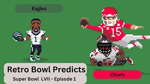 Retro Bowl Predicts | Super Bowl: Eagles vs. Chiefs - Episode 1