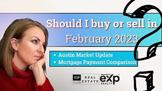 Buy or sell Real Estate in February 2023? Austin's Market Update