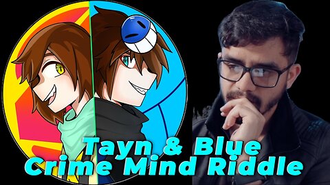 Reaction To Tayn & Blue Crime Mind