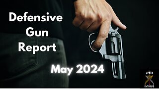 5 Defensive Gun Uses Stories May 2024