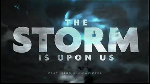 The STORM Is Upon Us, Feat. Jim Caviezel, by Eye Drop Media