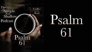 Psalm 61: Pain to Praise Through Prayer