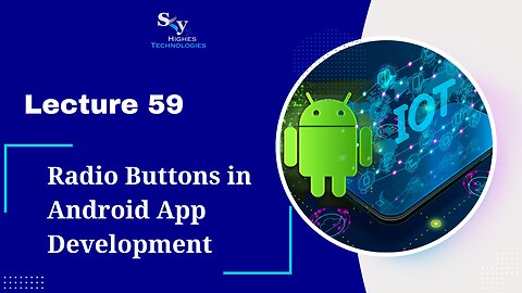 59. Radio Buttons in Android App Development | Skyhighes | Android Development