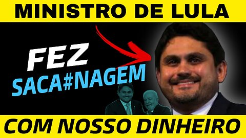 Ministro de lula usou orçamento secreto em benefício próprio