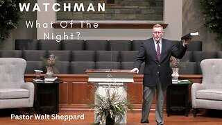 Watchman, What Of The Night--Sunday AM--Feb 5, 2023