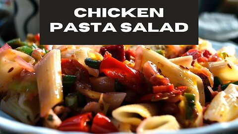 Easy Chicken Macaroni Pasta Salad Recipe For Lunch Or Dinner