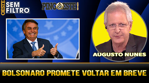 Bolsonaro promete voltar em breve para o Brasil [AUGUSTO NUNES]