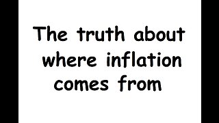The real reason for inflation. The truth about money. You know nothing about money