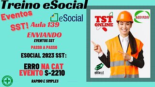 Aula 139 eSocial 2023 ERRO na CAT Evento S-2210 como corrigir TSTONLINE Sistemas