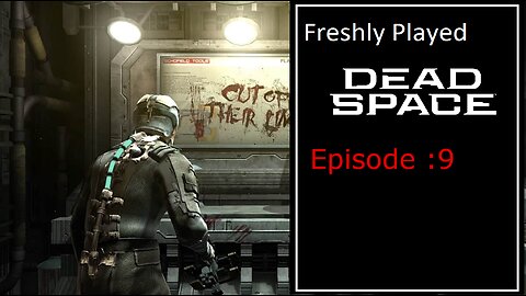 Dead Space - Episode 9