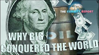 WHY BIG OIL CONQUERED THE WORLD - The Totalitarian Tyrannical Corporate Control Grid of the Private 'Globalist' Crime Syndicate's Population Control New World Order