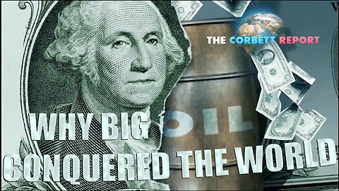 WHY BIG OIL CONQUERED THE WORLD - The Totalitarian Tyrannical Corporate Control Grid of the Private 'Globalist' Crime Syndicate's Population Control New World Order