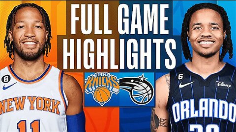 New York Knicks vs. Orlando Magic Full Game Highlights | Feb 7 | 2022-2023 NBA Season