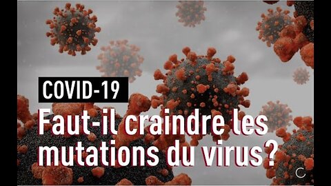 Covid-19 : Pourquoi les virus mutent-ils ?