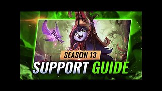 HOW TO SUPPORT: Updated Support Lane Guide For Season 13 - League of Legends