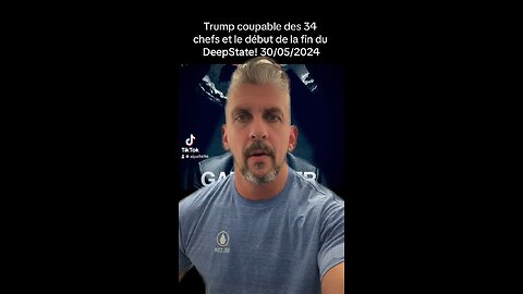 Trump coupable des 34 chefs et c’est le début de la fin duDeepState! 30/05/2024