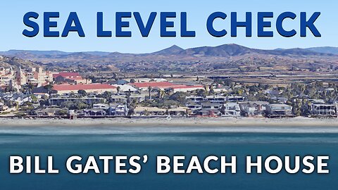 Sea Level Check - Bill Gates' Mansion, San Diego