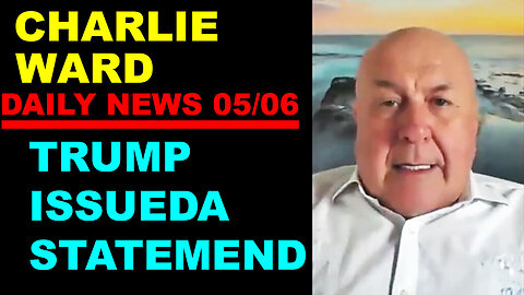 CHARLIE WARD Shocking News 05/07/2024 🔴 TRUMP ISSUEDA STATEMEND 🔴 Benjamin Fulford