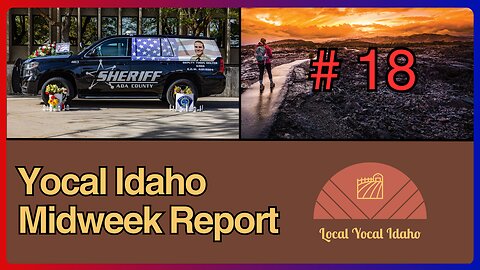 Yocal Idaho Midweek Report #18 - May 1