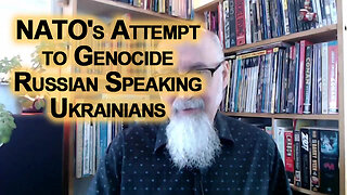 Ukraine’s 2014 Installed Regime’s Attempt to Genocide Russian Speaking Ukrainians Started WW3