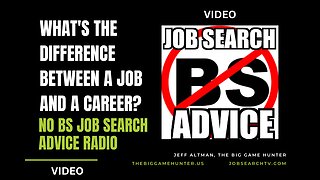 What's The Difference Between a Job and a Career? | No BS Job Search Advice Radio