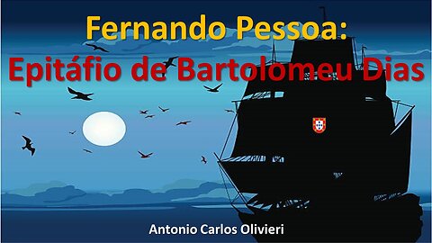 "Epitáfio de Bartolomeu Dias", de Fernando Pessoa