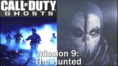 How Bad Is It? Call of Duty: Ghosts- Mission 9- The Hunted