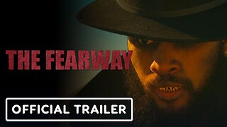The Fearway - Official Trailer