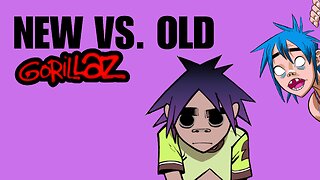 Old vs. New Gorillaz (Art Style