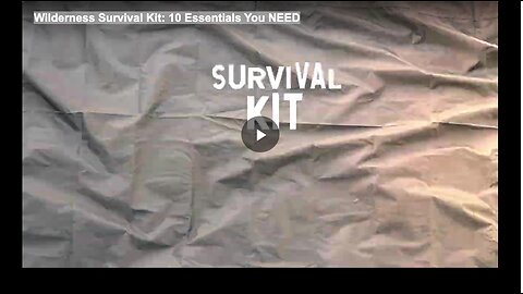 Wilderness Survival Kit: 10 Essentials You NEED