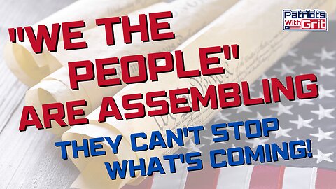 "We The People" Are Assembling-They Can't Stop What's Coming | Josh Lehman