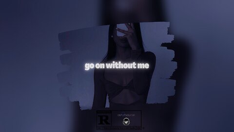 [FREE] CHILL x EMOTIONAL TYPE BEAT || "Go On Without Me" Prodby OMY