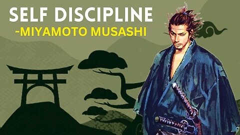 Miyamoto Musashi - How To Build Your Self-Discipline!