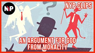 NYP Clips - Discussing The Moral Argument for Theism