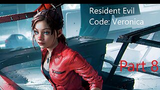 Resident Evil Code: Veronica Part 8