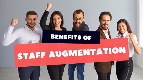 Benefits Of Staff Augmentation | Staff Augmentation