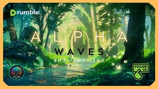 🎧🎶🌿 Relaxing Nature Scene with Alpha Waves (8Hz, 10Hz, and 12Hz) 💆‍♀️🌊 - Calm Your Mind and Revitalize Your Body 🧘‍♂️ #Healing #Relaxing #Meditation #Music