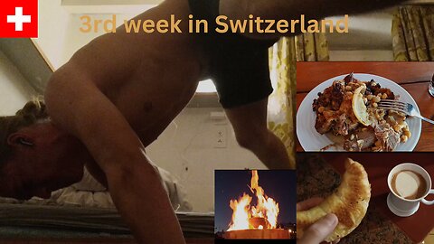 3rd week as a worker in Switzerland