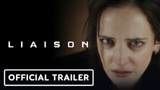 Liaison - Official Trailer