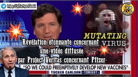 Révélation étonnante concernant une vidéo diffusée par Project Veritas concernant Pfizer