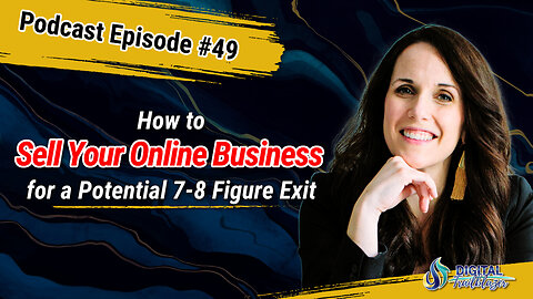 How to Sell Your Digital Products Business for a Profitable Exit with Jen Kilbourne