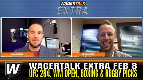UFC 284 Predictions | Waste Management Phoenix Open Picks | Vargas vs Foster Picks | WT Extra Feb 8