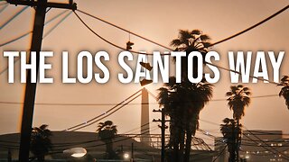 GTA 5 - "The Los Santos Way" (GTA V Cinematic Film, Rockstar Editor)