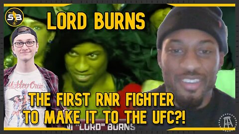 The First RNR To Make It To The UFC?! Meet Lord Burns